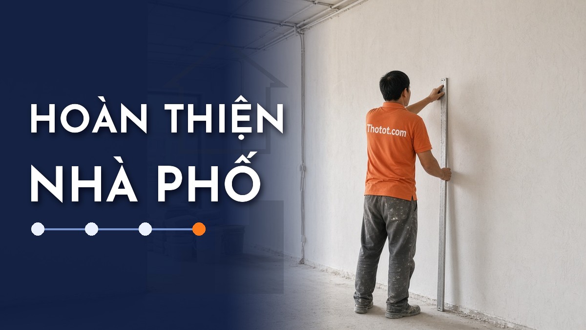 Các bước thi công hoàn thiện nhà phố từ phần thô đến bàn giao