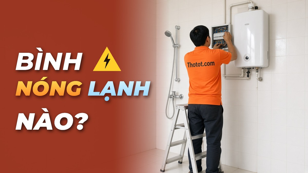 Chọn bình nóng lạnh trực tiếp hay gián tiếp cho nhà tắm