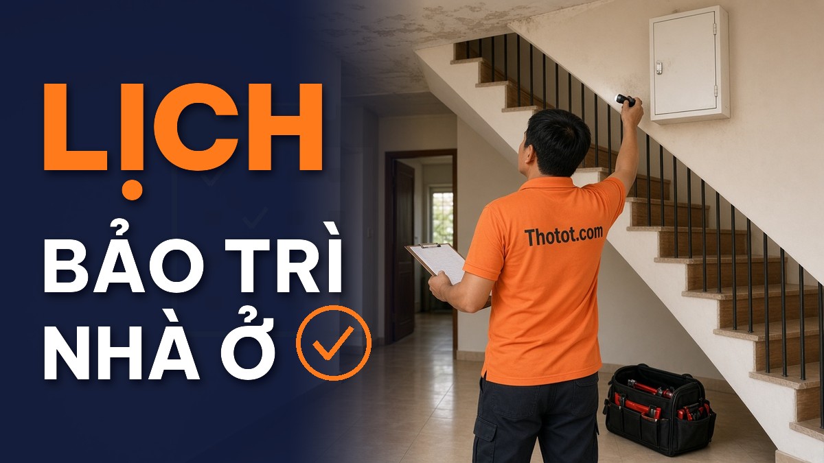 Lịch bảo trì nhà ở theo tháng, quý và năm