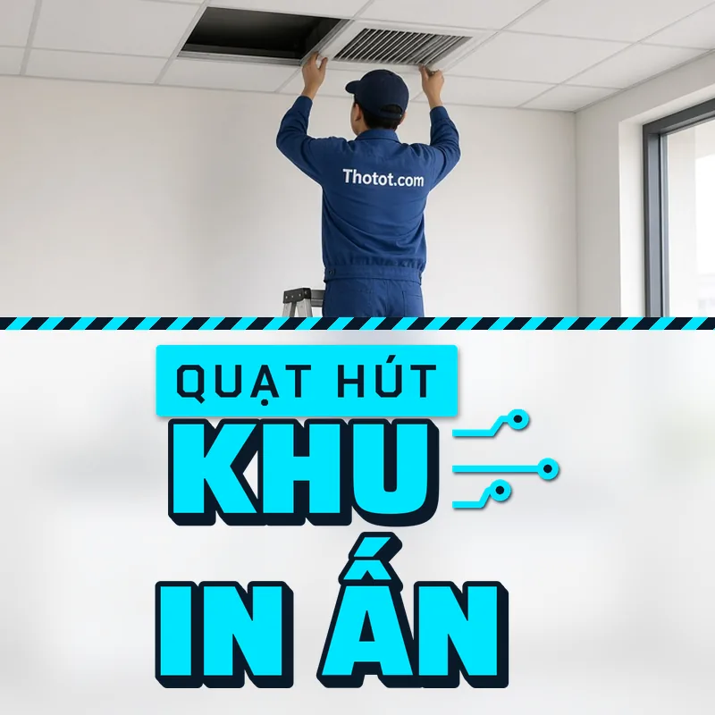Lắp quạt hút khu in ấn, photocopy văn phòng