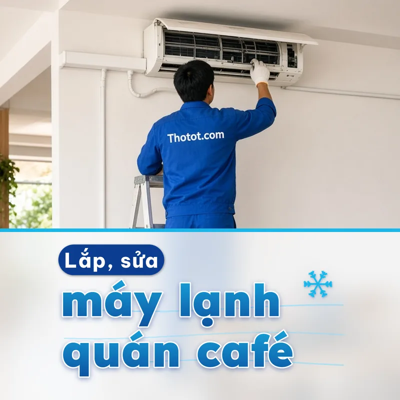 Lắp, sửa máy lạnh quán café