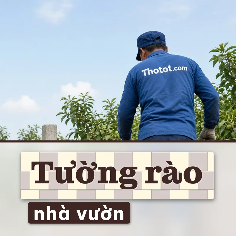 Xây, sửa tường rào nhà vườn