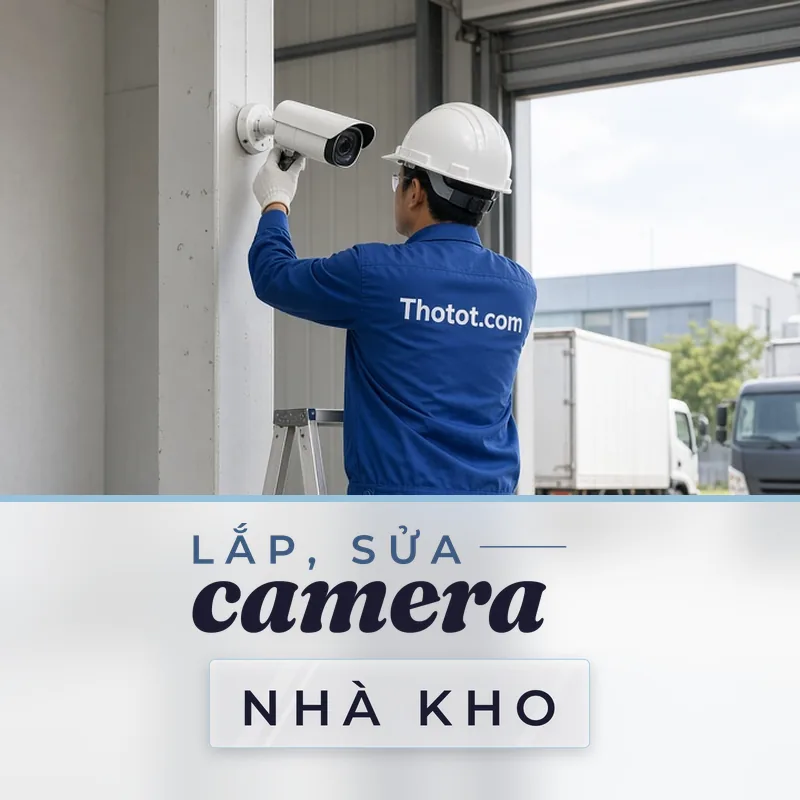 Lắp, sửa camera nhà kho