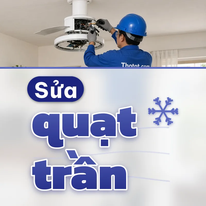 Sửa quạt trần quay yếu, kêu, rung