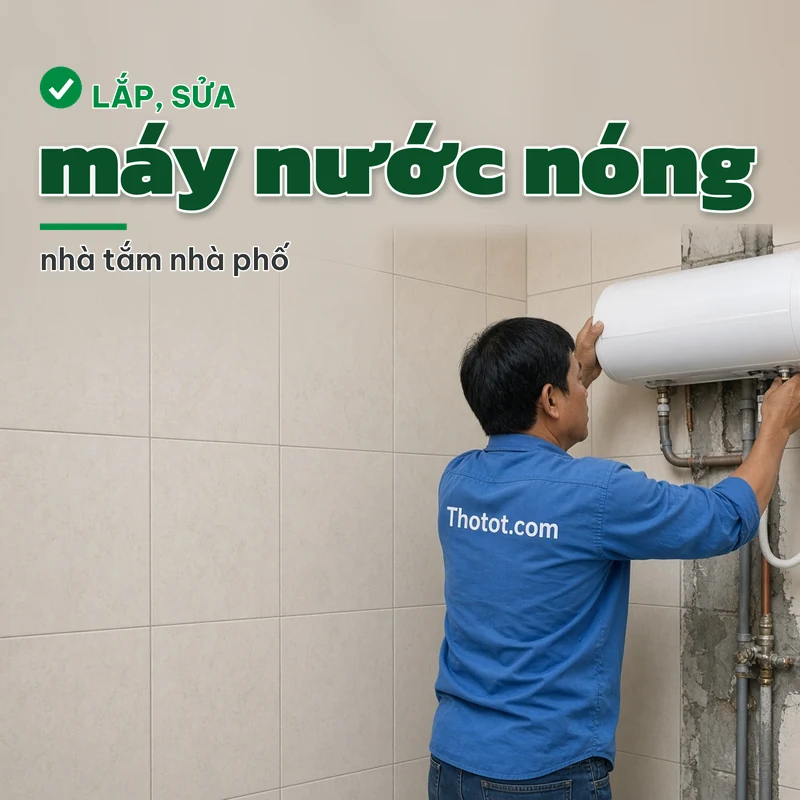 Lắp, sửa máy nước nóng nhà tắm nhà phố