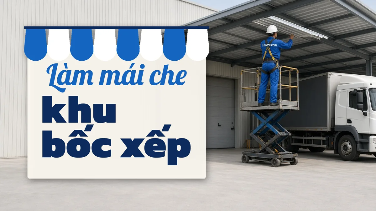 Làm mái che khu bốc xếp nhà kho