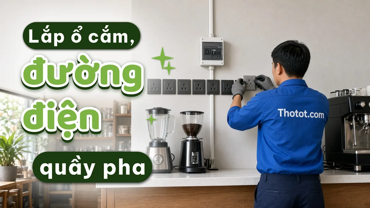 Lắp ổ cắm, đường điện riêng quầy pha chế quán café