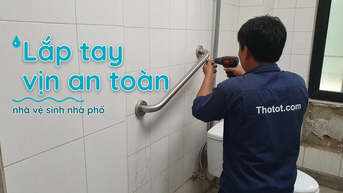 Lắp tay vịn an toàn nhà vệ sinh nhà phố