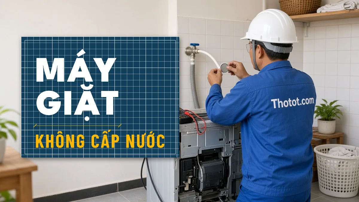 Sửa máy giặt không cấp nước, không lên nguồn