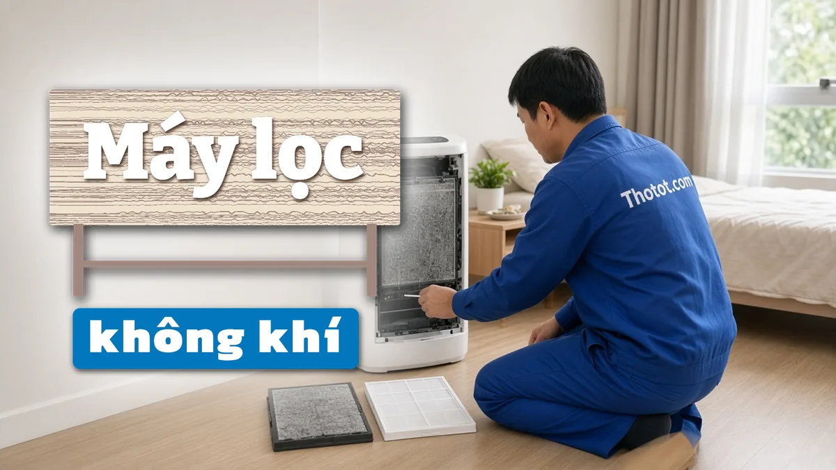 Vệ sinh, sửa máy lọc không khí