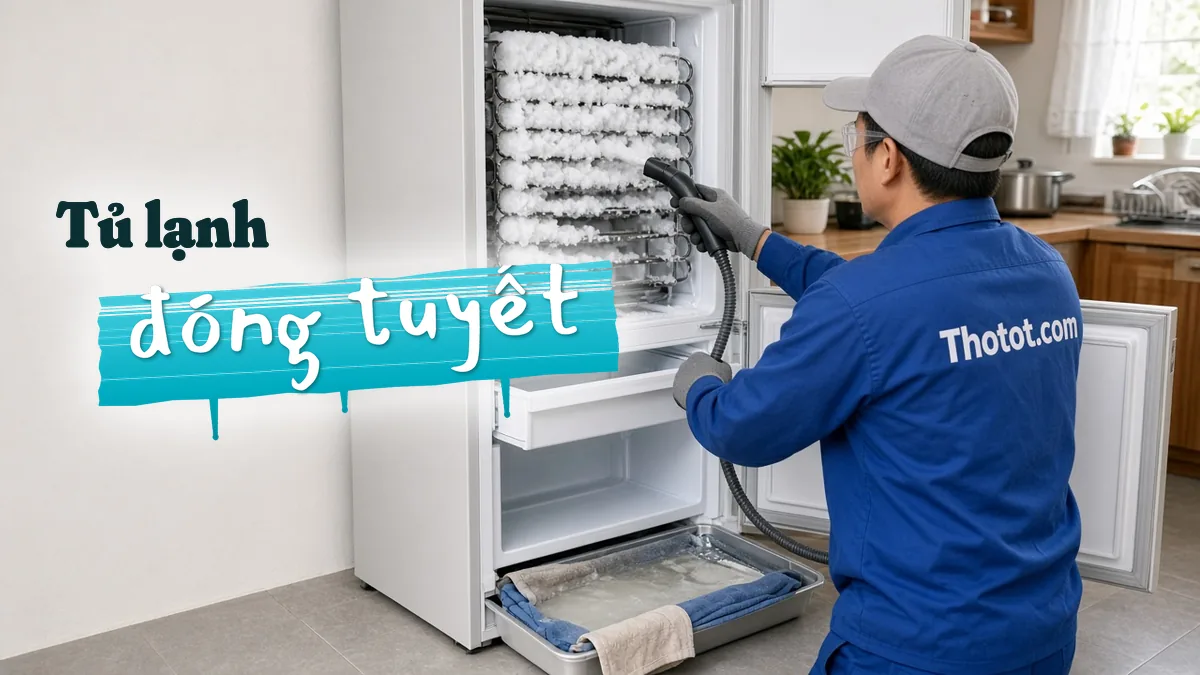 Xử lý tủ lạnh đóng tuyết, chảy nước
